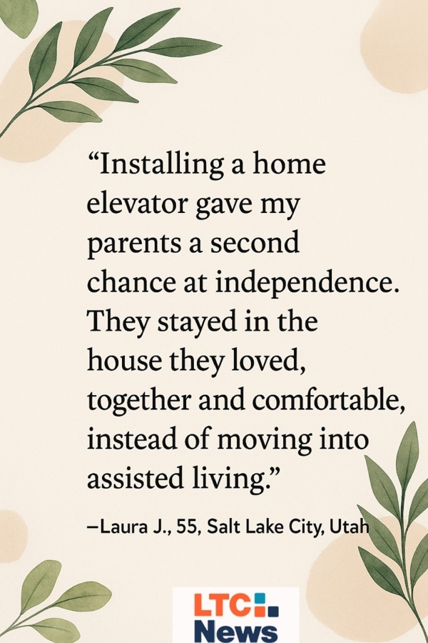 A quote about how a home elevator helped with independence.